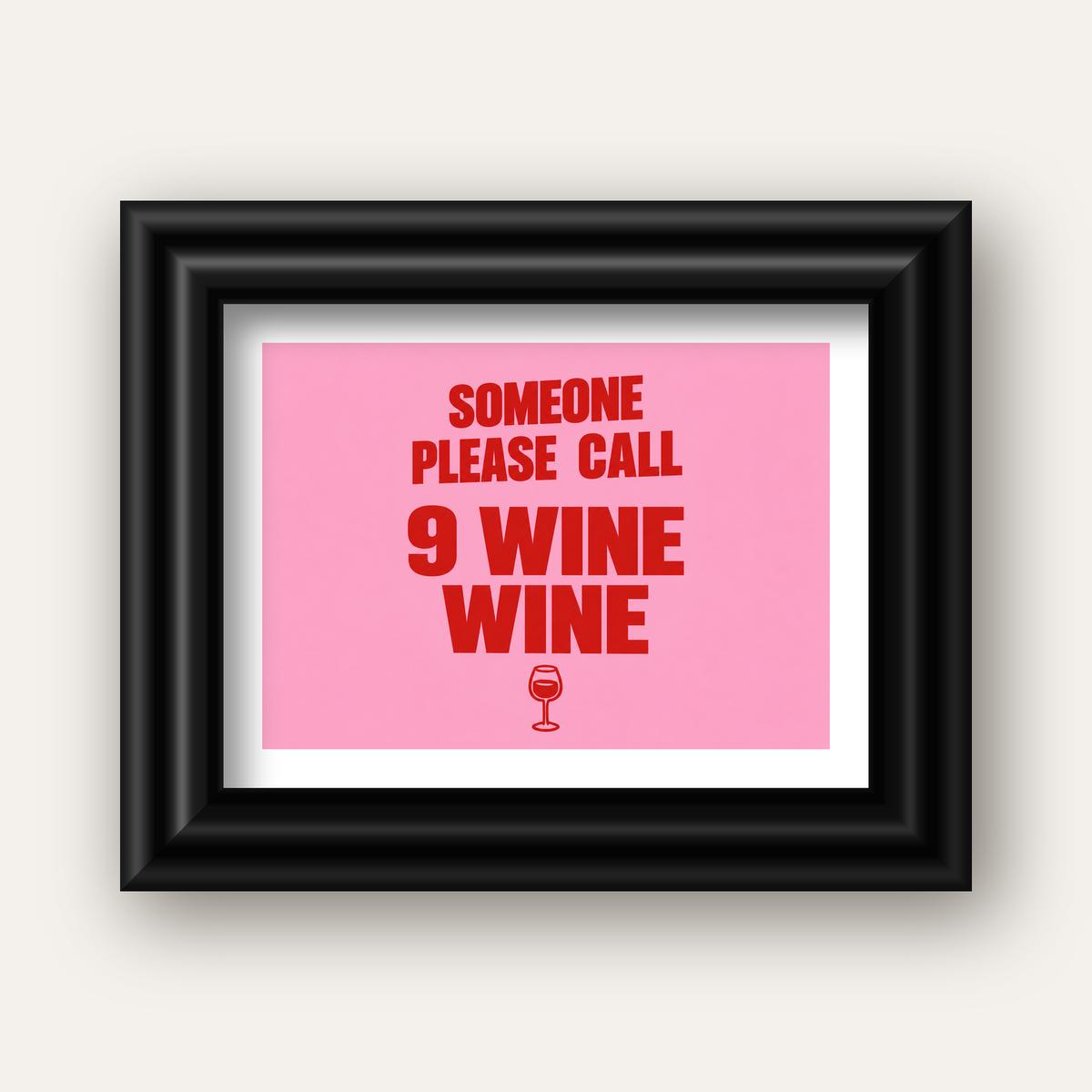 Mizahi Şarap Posteri – SOMEONE PLEASE CALL 9 WINE WINE — siyah galeri çerçeveli paspartulu