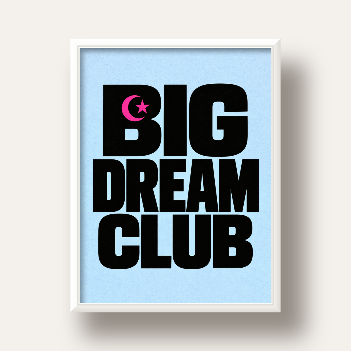 Big Dream Club Tipografi Poster Siyah-Pembe Ay Yıldız Motifli — beyaz derin çerçeveli