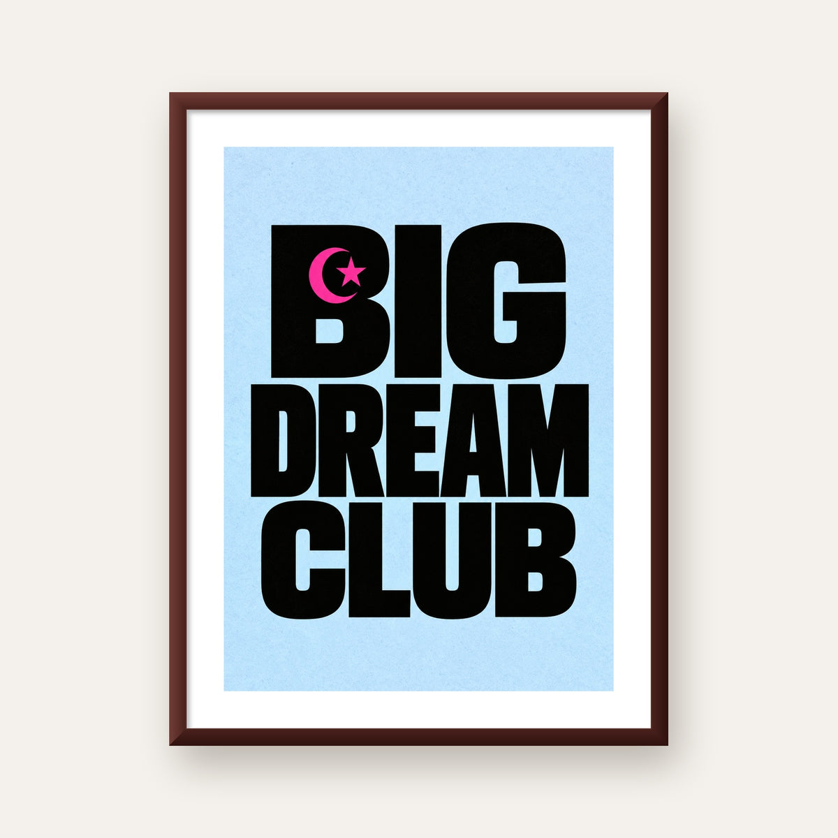 Big Dream Club Tipografi Poster Siyah-Pembe Ay Yıldız Motifli — ceviz çerçeveli paspartulu