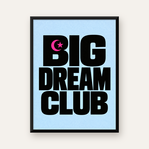 Big Dream Club Tipografi Poster Siyah-Pembe Ay Yıldız Motifli — Dikey baskı, düz siyah çerçeveli duvar posteri
