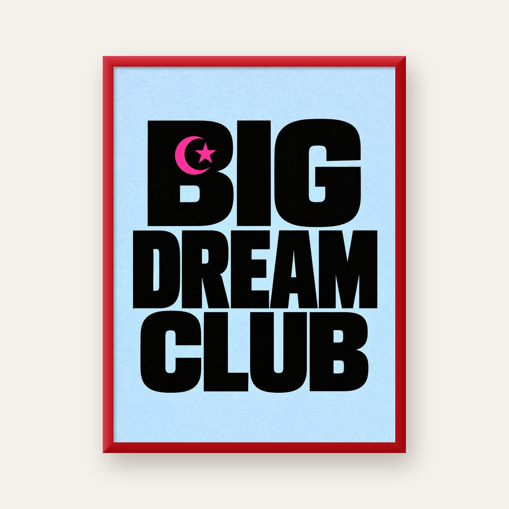 Big Dream Club Tipografi Poster Siyah-Pembe Ay Yıldız Motifli — kırmızı çerçeveli