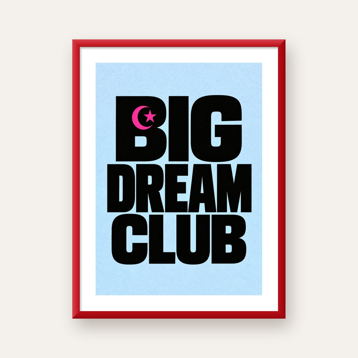 Big Dream Club Tipografi Poster Siyah-Pembe Ay Yıldız Motifli — kırmızı çerçeveli paspartulu