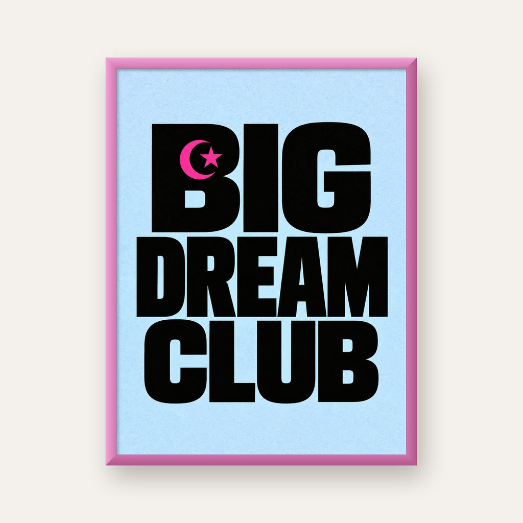 Big Dream Club Tipografi Poster Siyah-Pembe Ay Yıldız Motifli — pembe çerçeveli