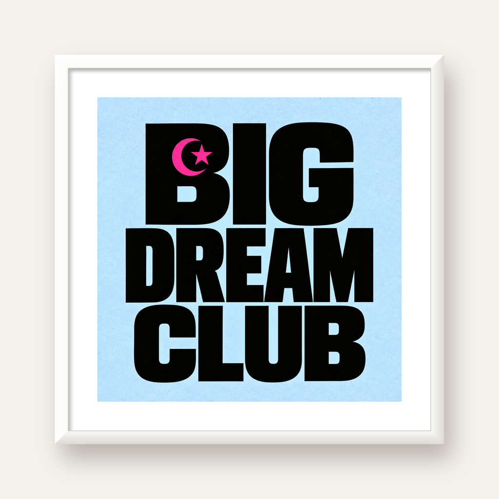 Big Dream Club Tipografi Poster Siyah-Pembe Ay Yıldız Motifli — beyaz çerçeveli kare poster