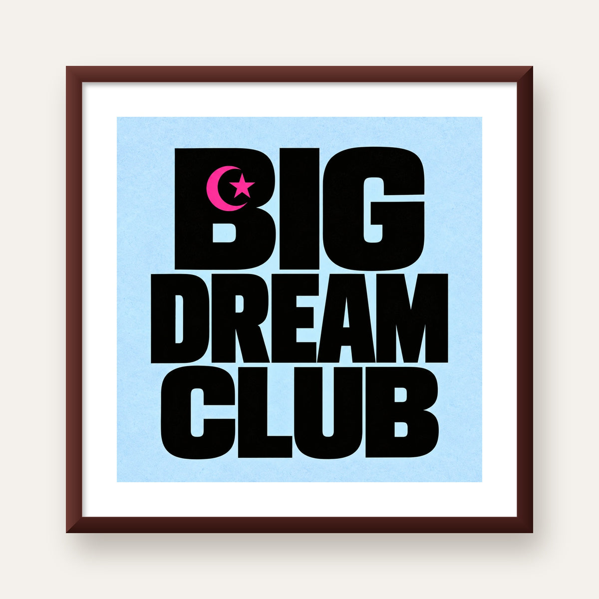 Big Dream Club Tipografi Poster Siyah-Pembe Ay Yıldız Motifli — ceviz çerçeveli paspartulu