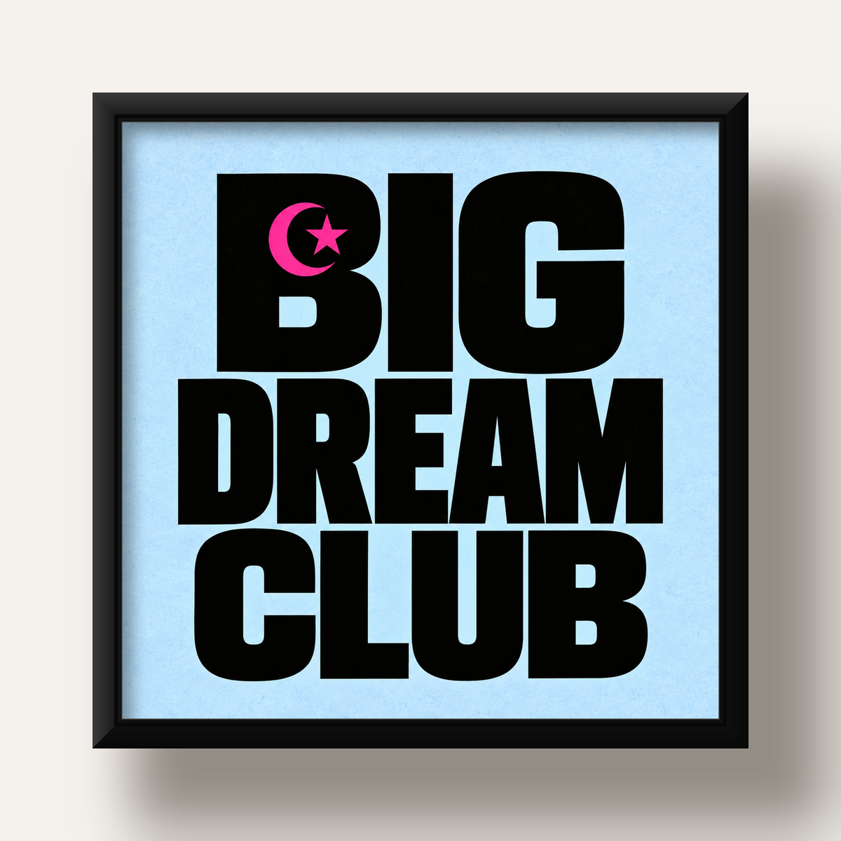 Big Dream Club Tipografi Poster Siyah-Pembe Ay Yıldız Motifli — siyah derin çerçeveli