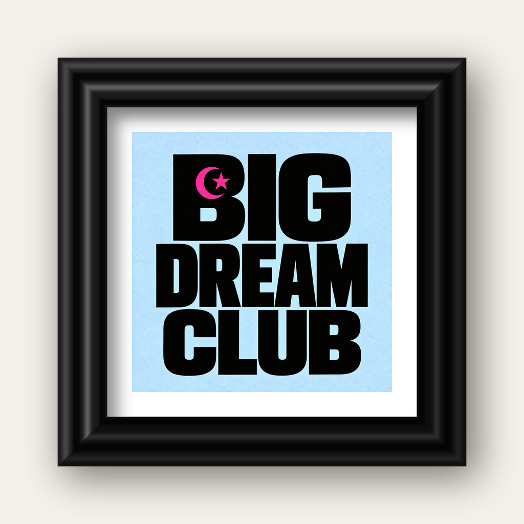 Big Dream Club Tipografi Poster Siyah-Pembe Ay Yıldız Motifli — siyah galeri çerçeveli paspartulu