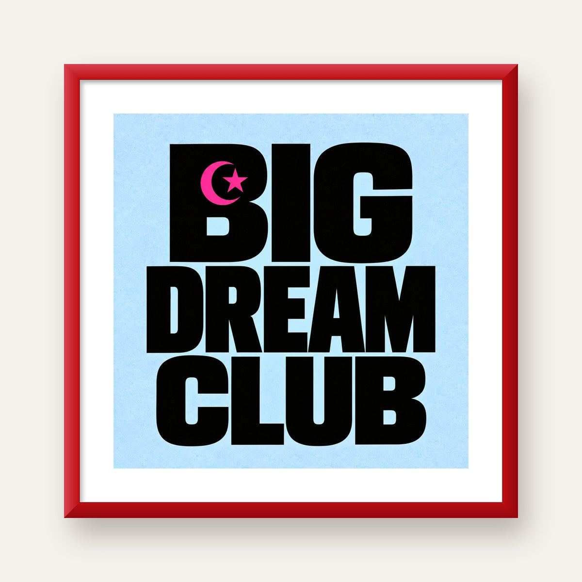 Big Dream Club Tipografi Poster Siyah-Pembe Ay Yıldız Motifli — kırmızı çerçeveli paspartulu