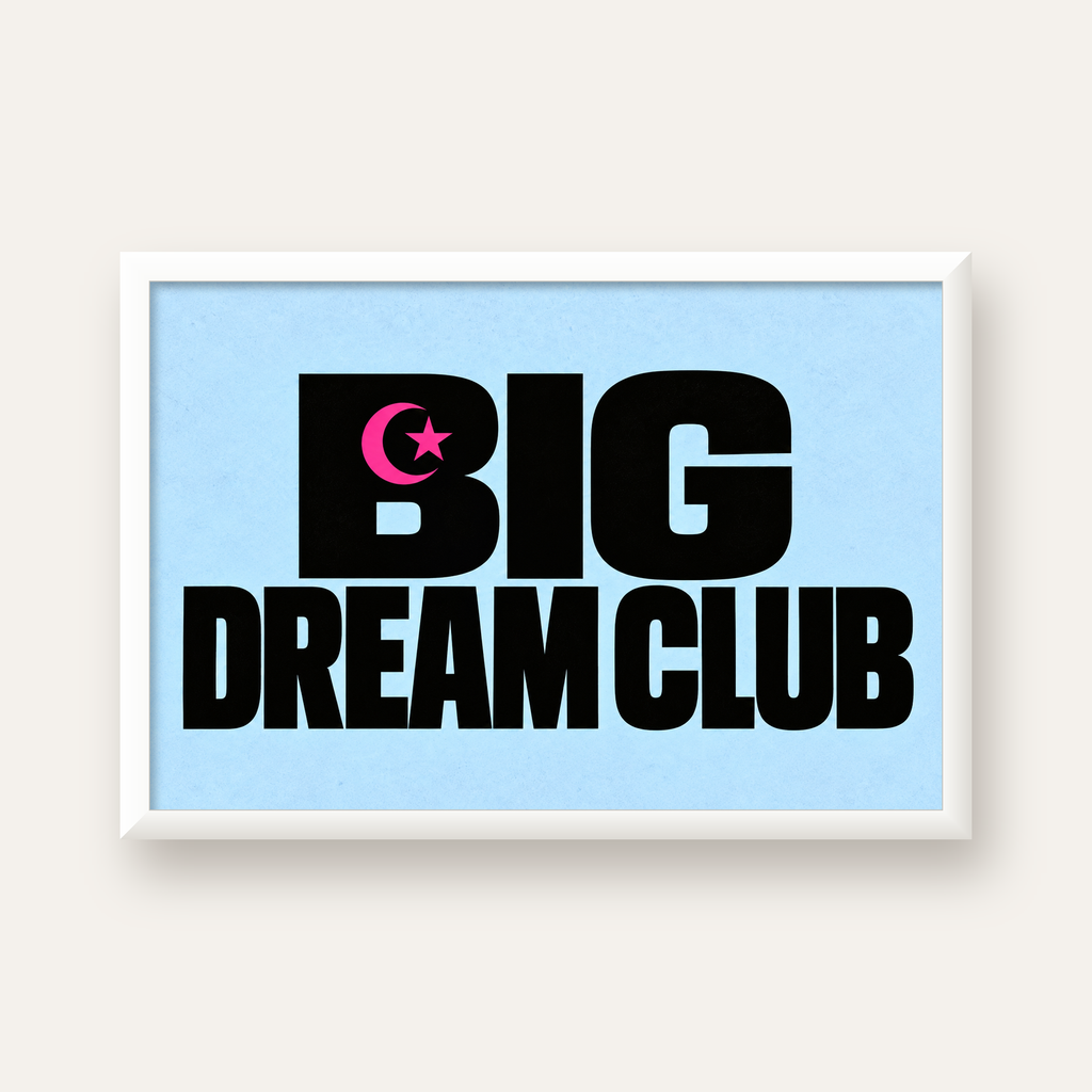 Big Dream Club Tipografi Poster Siyah-Pembe Ay Yıldız Motifli — beyaz çerçeveli yatay poster