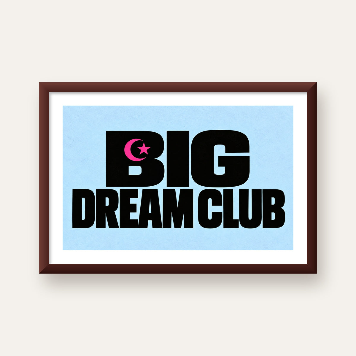 Big Dream Club Tipografi Poster Siyah-Pembe Ay Yıldız Motifli — ceviz çerçeveli paspartulu