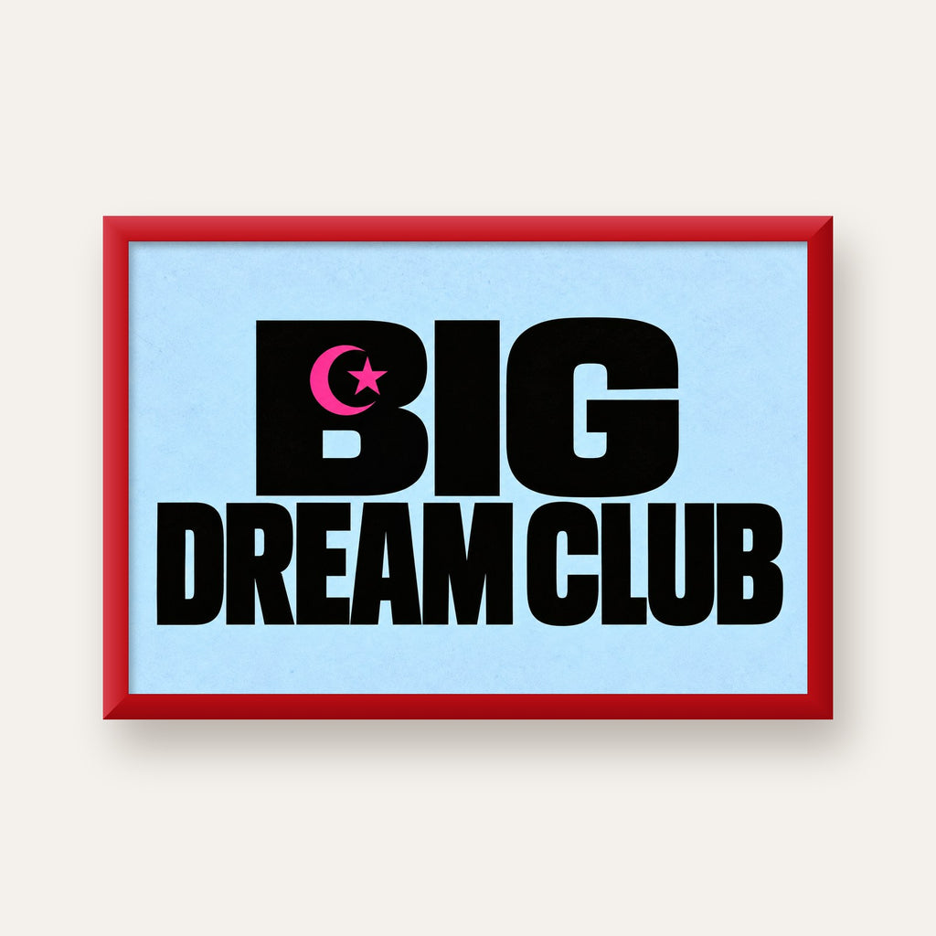 Big Dream Club Tipografi Poster Siyah-Pembe Ay Yıldız Motifli — kırmızı çerçeveli