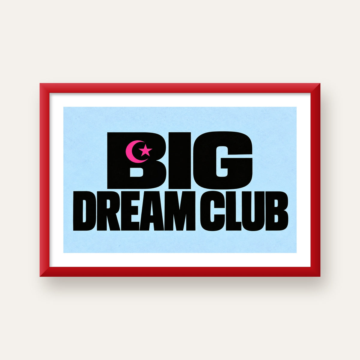 Big Dream Club Tipografi Poster Siyah-Pembe Ay Yıldız Motifli — kırmızı çerçeveli paspartulu