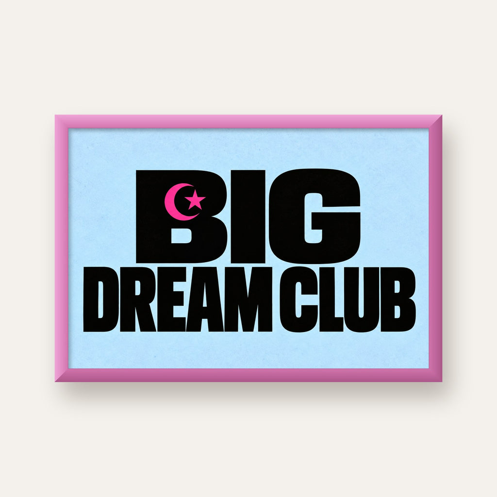 Big Dream Club Tipografi Poster Siyah-Pembe Ay Yıldız Motifli — pembe çerçeveli