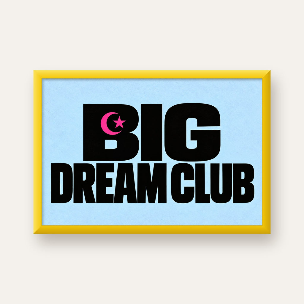 Big Dream Club Tipografi Poster Siyah-Pembe Ay Yıldız Motifli — sarı çerçeveli