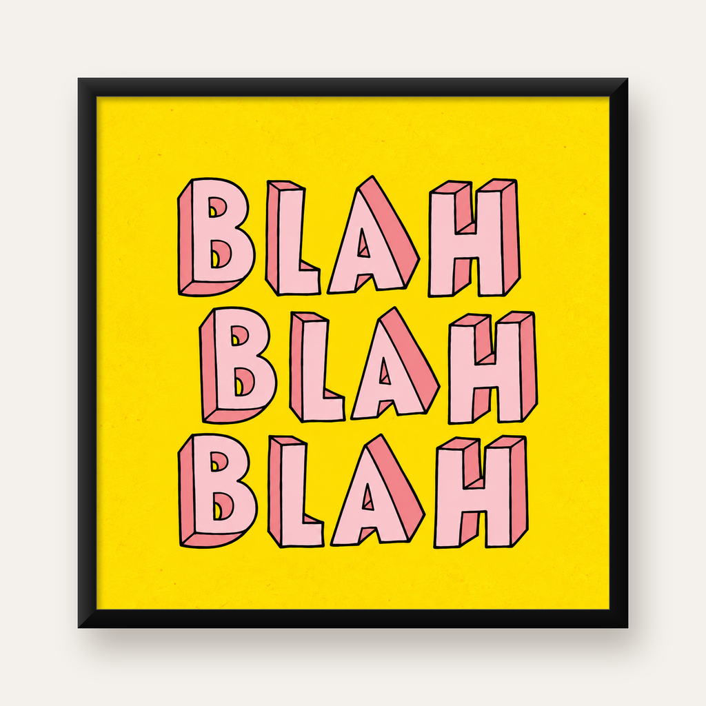 BLAH BLAH BLAH Renkli Tipografi Poster – Sarı ve Pembe — Kare baskı, düz siyah çerçeveli duvar posteri