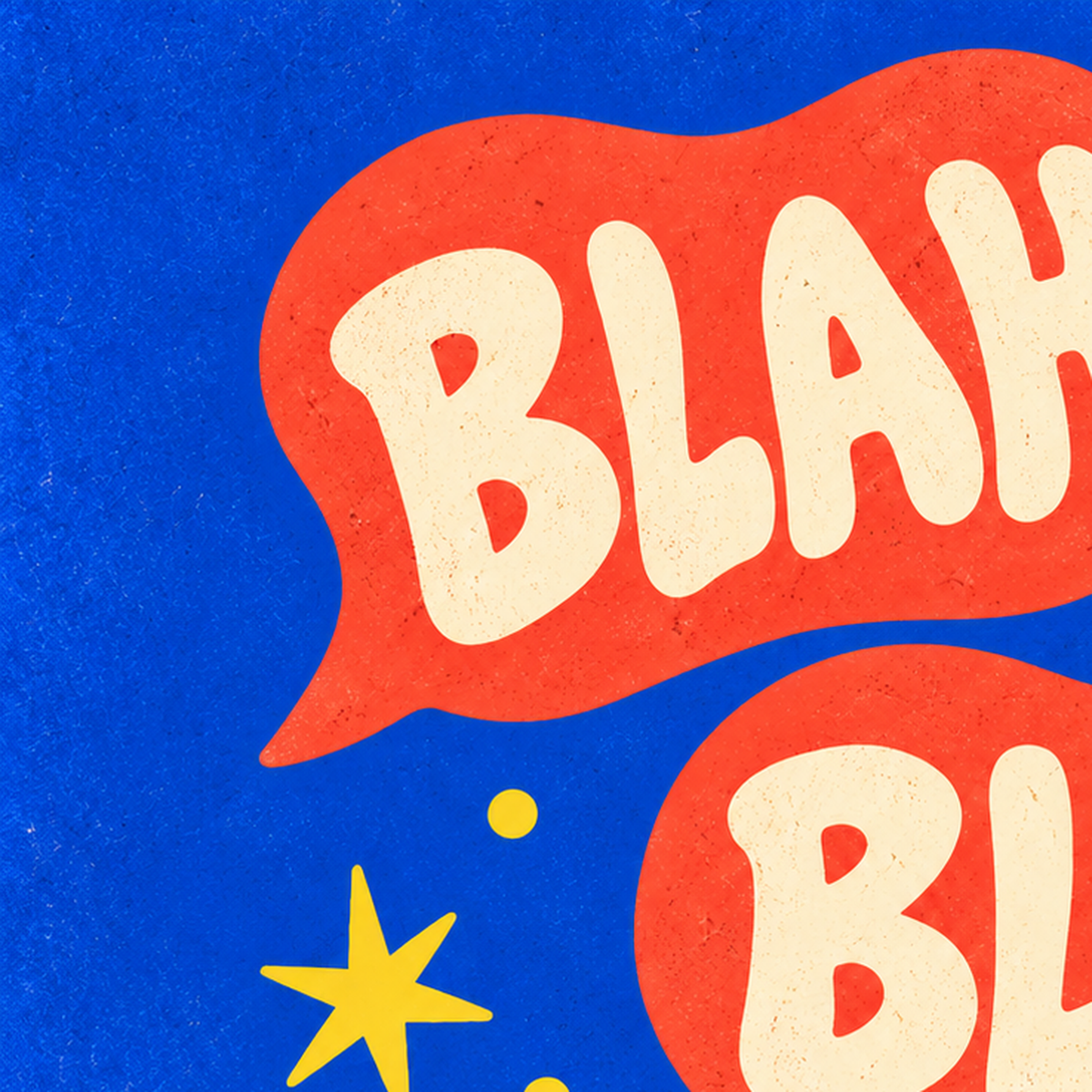 Renkli Konuşma Balonlu Eğlenceli Poster – BLAH Yazılı Dekor — baskının yakın çekimi, kâğıt dokusu ve renk detayı