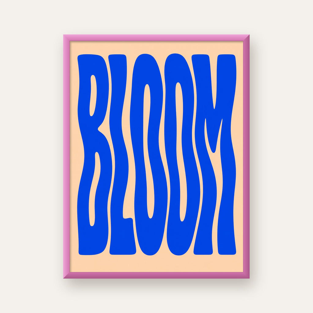 Dalgalı BLOOM Tipografi Poster – Modern Duvar Sanatı — pembe çerçeveli
