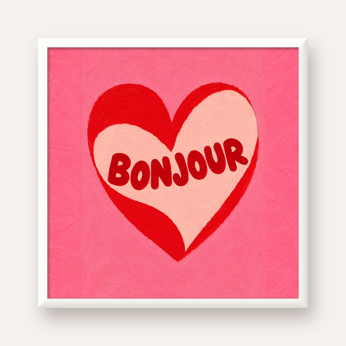 Kalpli Bonjour Yazılı El Boyaması Sanat Poster Baskısı — beyaz çerçeveli kare poster