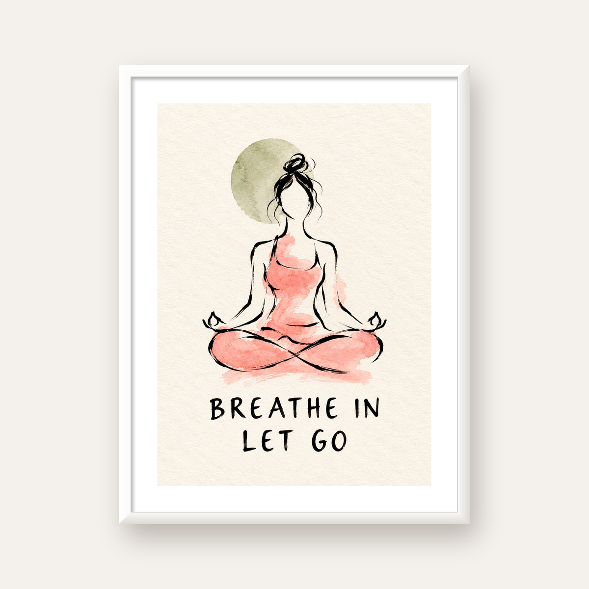 Breathe In Let Go Meditasyon Yapan Kadın Poster — beyaz çerçeveli dikey poster