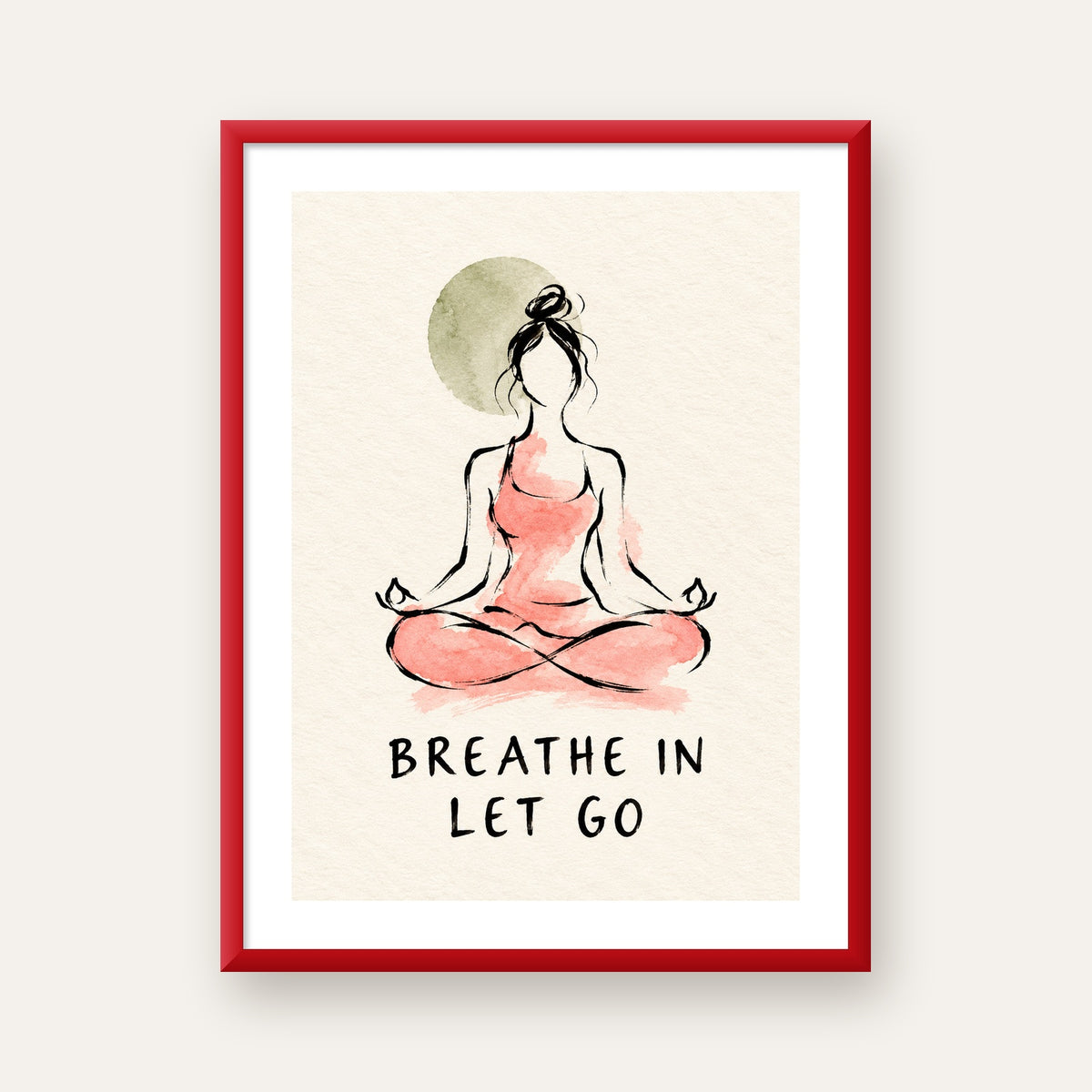 Breathe In Let Go Meditasyon Yapan Kadın Poster — kırmızı çerçeveli paspartulu