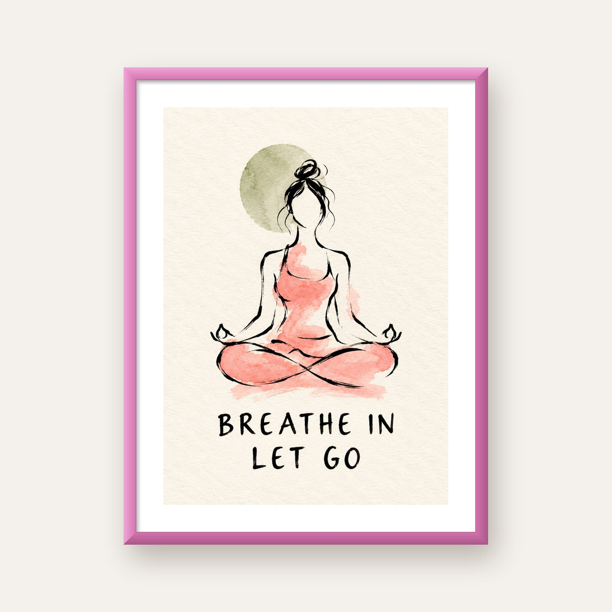 Breathe In Let Go Meditasyon Yapan Kadın Poster — pembe çerçeveli paspartulu