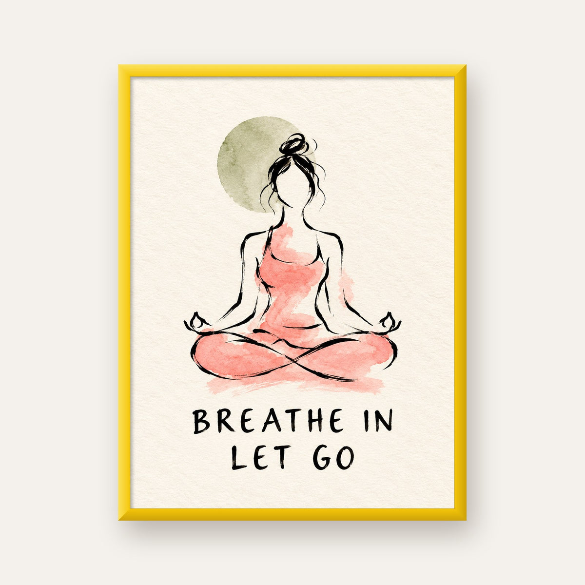Breathe In Let Go Meditasyon Yapan Kadın Poster — sarı çerçeveli
