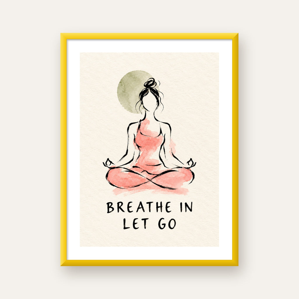 Breathe In Let Go Meditasyon Yapan Kadın Poster — sarı çerçeveli paspartulu