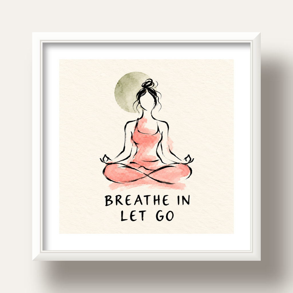 Breathe In Let Go Meditasyon Yapan Kadın Poster — beyaz derin çerçeveli paspartulu
