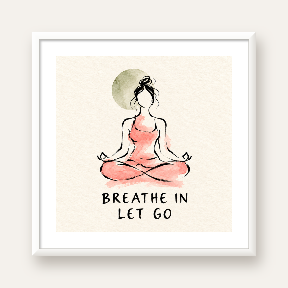 Breathe In Let Go Meditasyon Yapan Kadın Poster — beyaz çerçeveli kare poster