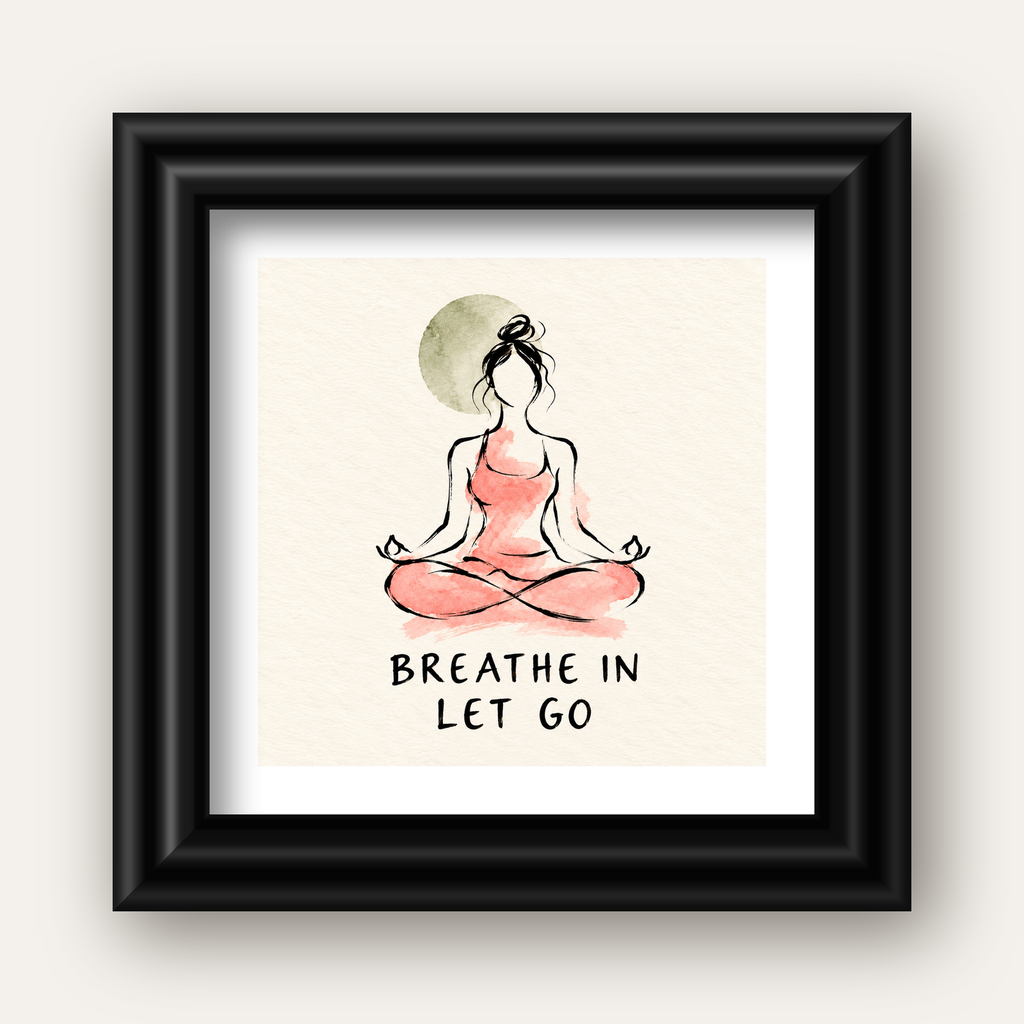 Breathe In Let Go Meditasyon Yapan Kadın Poster — siyah galeri çerçeveli paspartulu
