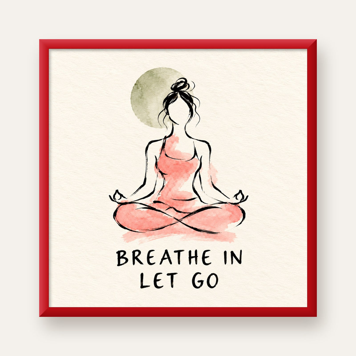 Breathe In Let Go Meditasyon Yapan Kadın Poster — kırmızı çerçeveli