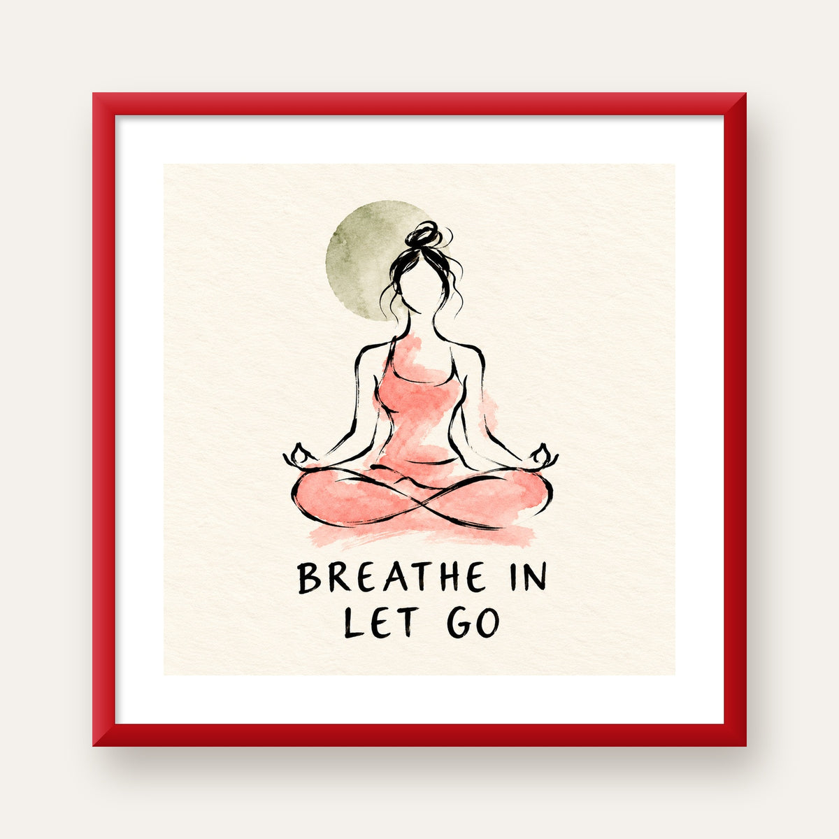 Breathe In Let Go Meditasyon Yapan Kadın Poster — kırmızı çerçeveli paspartulu