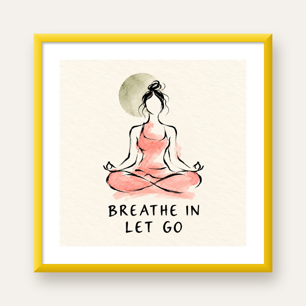 Breathe In Let Go Meditasyon Yapan Kadın Poster — sarı çerçeveli paspartulu