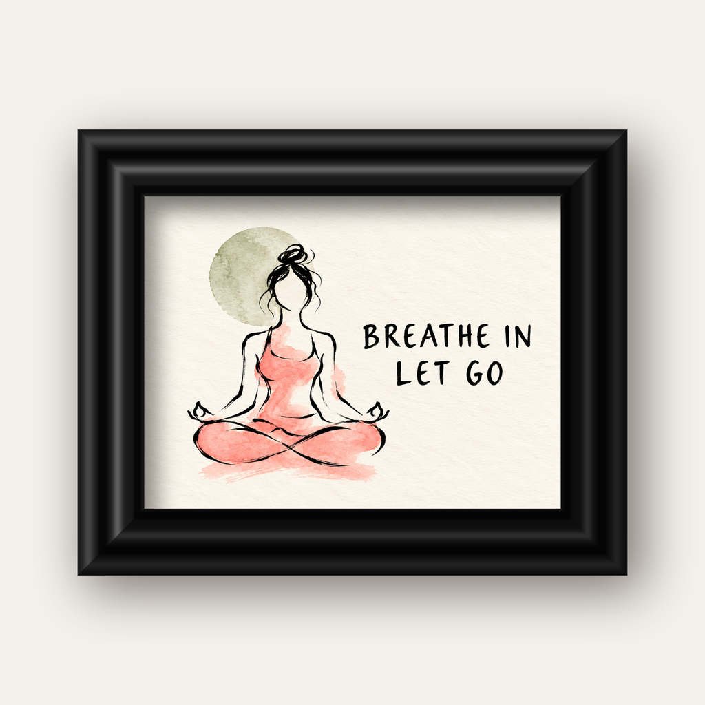 Breathe In Let Go Meditasyon Yapan Kadın Poster — siyah galeri çerçeveli