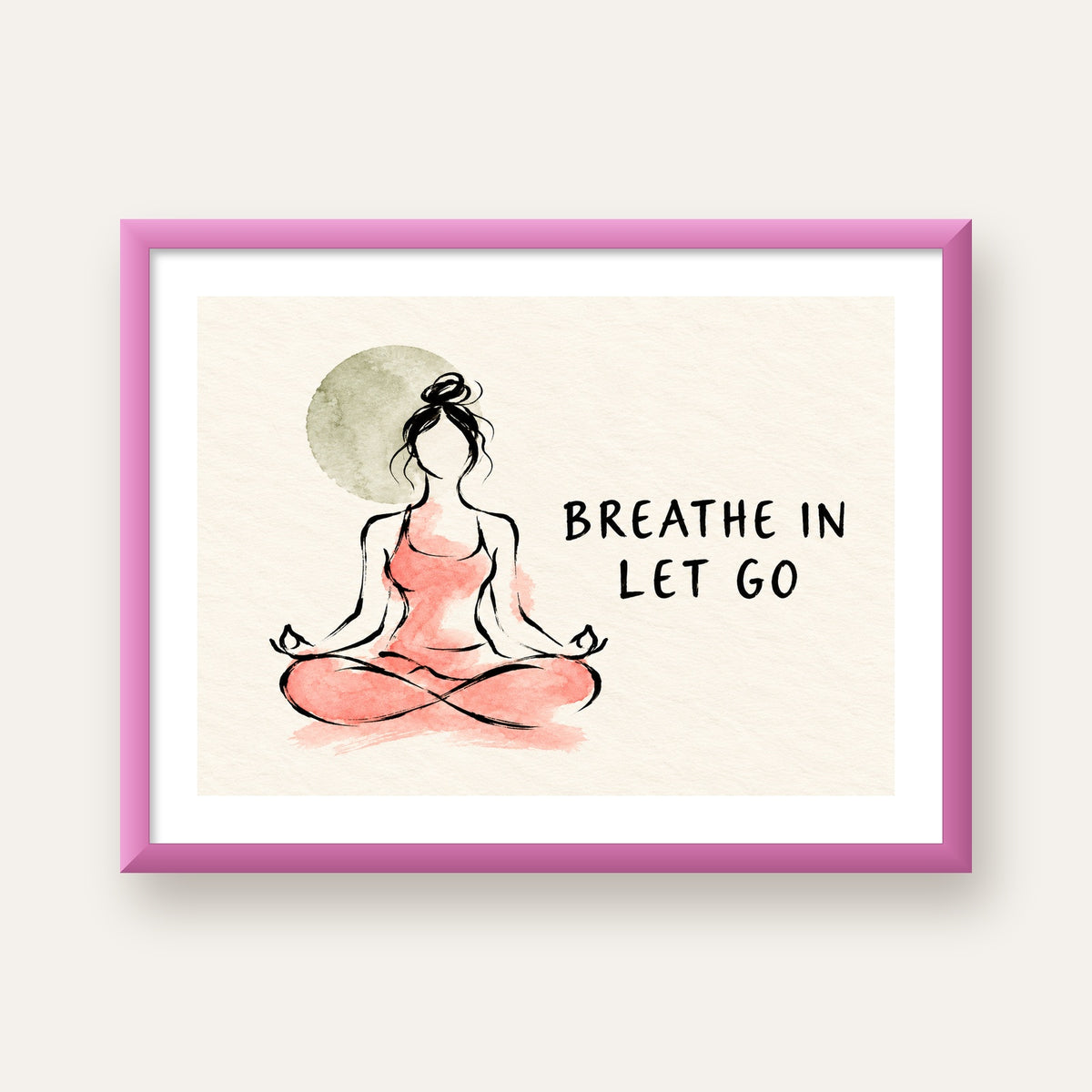 Breathe In Let Go Meditasyon Yapan Kadın Poster — pembe çerçeveli paspartulu