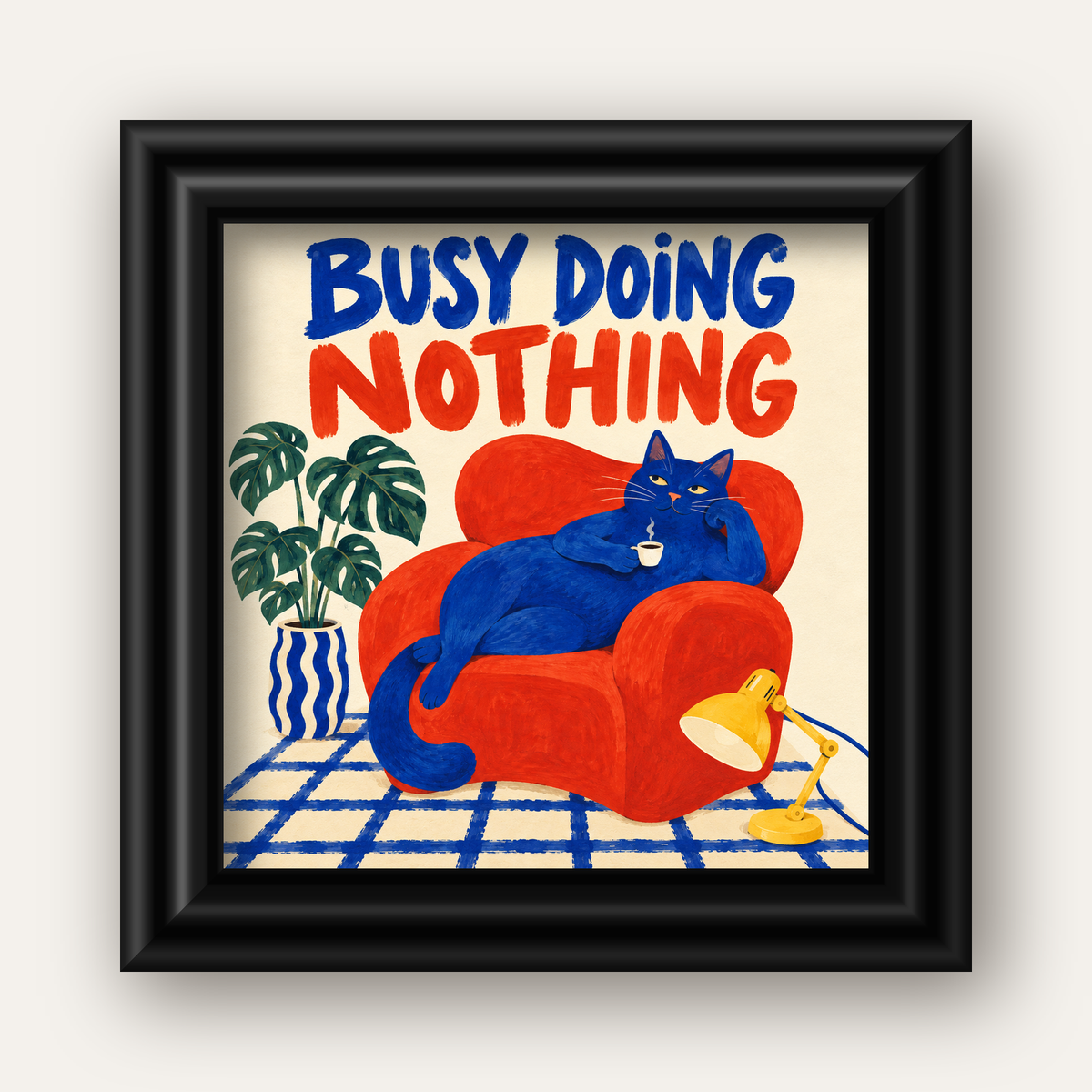Busy Doing Nothing – Rahat Kedi İllüstrasyon Poster — siyah galeri çerçeveli