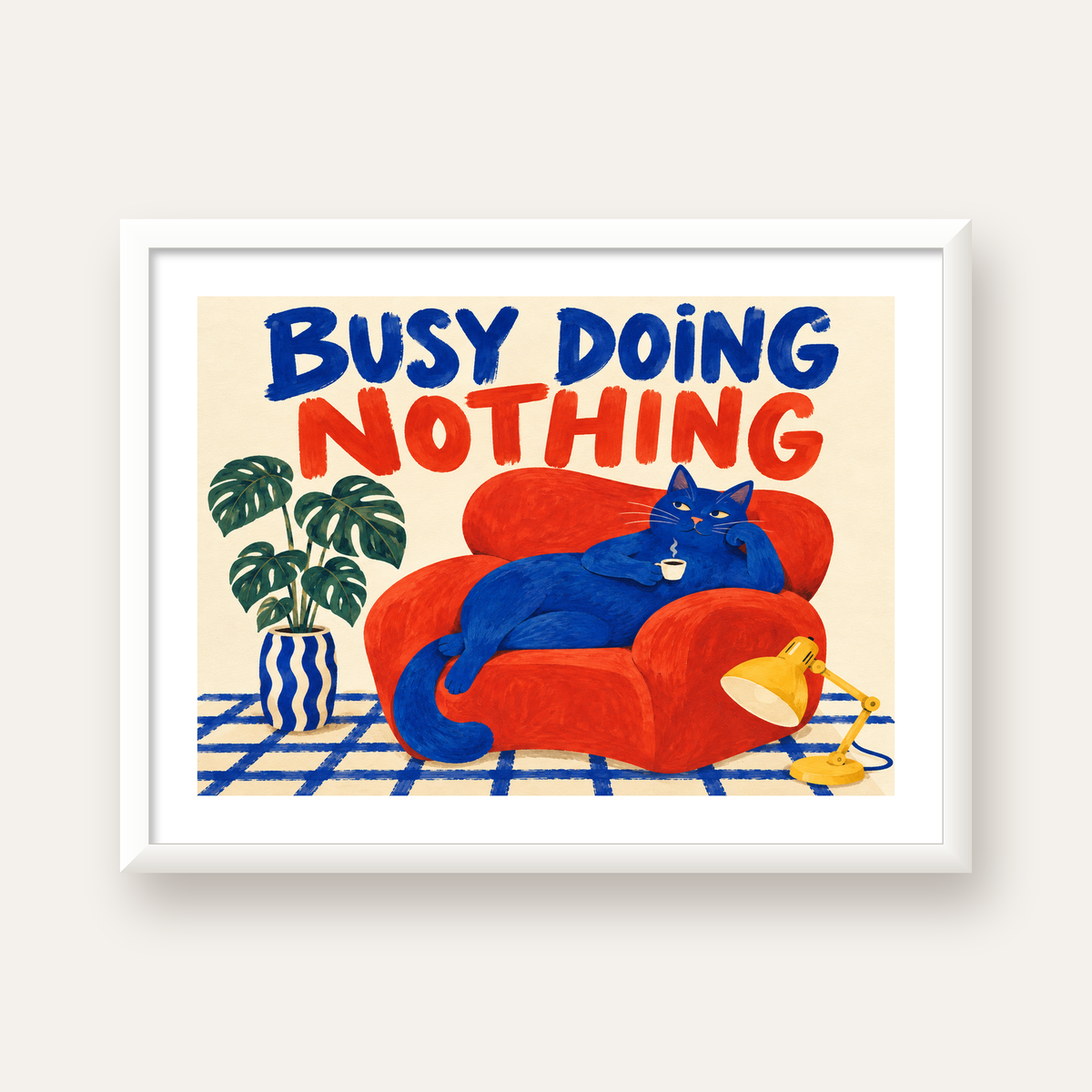 Busy Doing Nothing – Rahat Kedi İllüstrasyon Poster — beyaz çerçeveli yatay poster