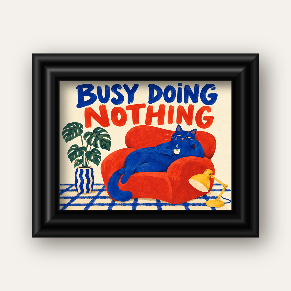 Busy Doing Nothing – Rahat Kedi İllüstrasyon Poster — siyah galeri çerçeveli