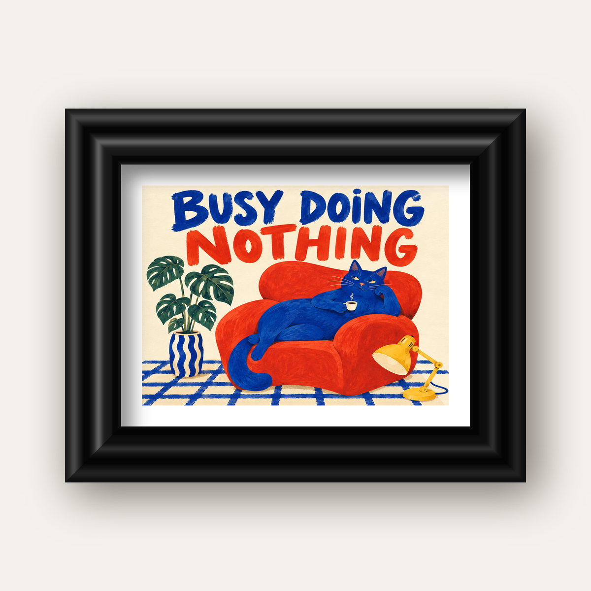 Busy Doing Nothing – Rahat Kedi İllüstrasyon Poster — siyah galeri çerçeveli paspartulu
