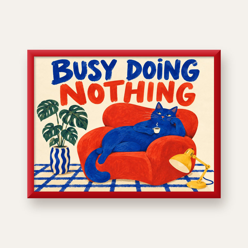 Busy Doing Nothing – Rahat Kedi İllüstrasyon Poster — kırmızı çerçeveli