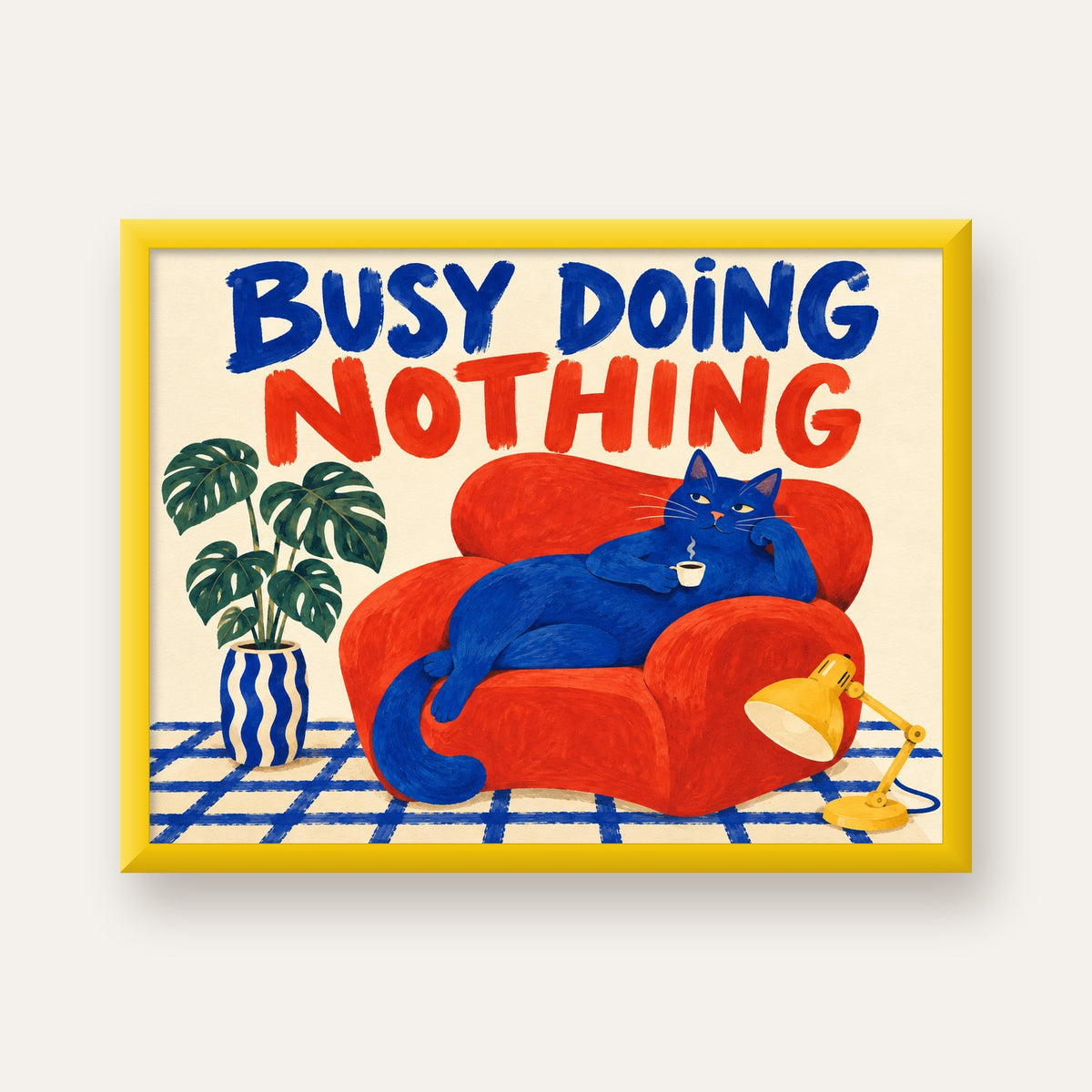 Busy Doing Nothing – Rahat Kedi İllüstrasyon Poster — sarı çerçeveli