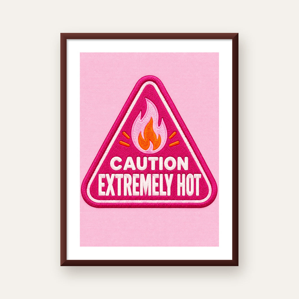 Caution — Extremely Hot — ceviz çerçeveli paspartulu