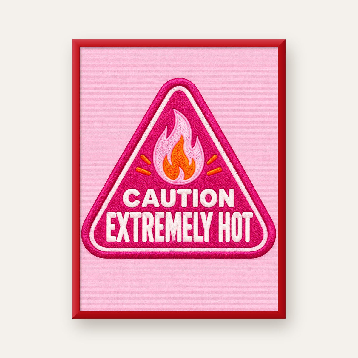 Caution — Extremely Hot — kırmızı çerçeveli