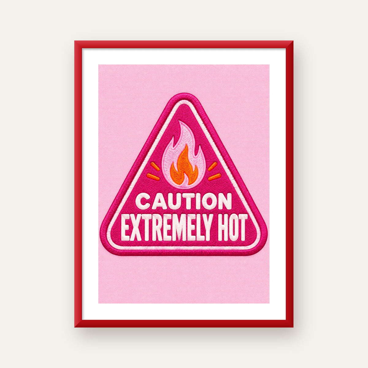 Caution — Extremely Hot — kırmızı çerçeveli paspartulu