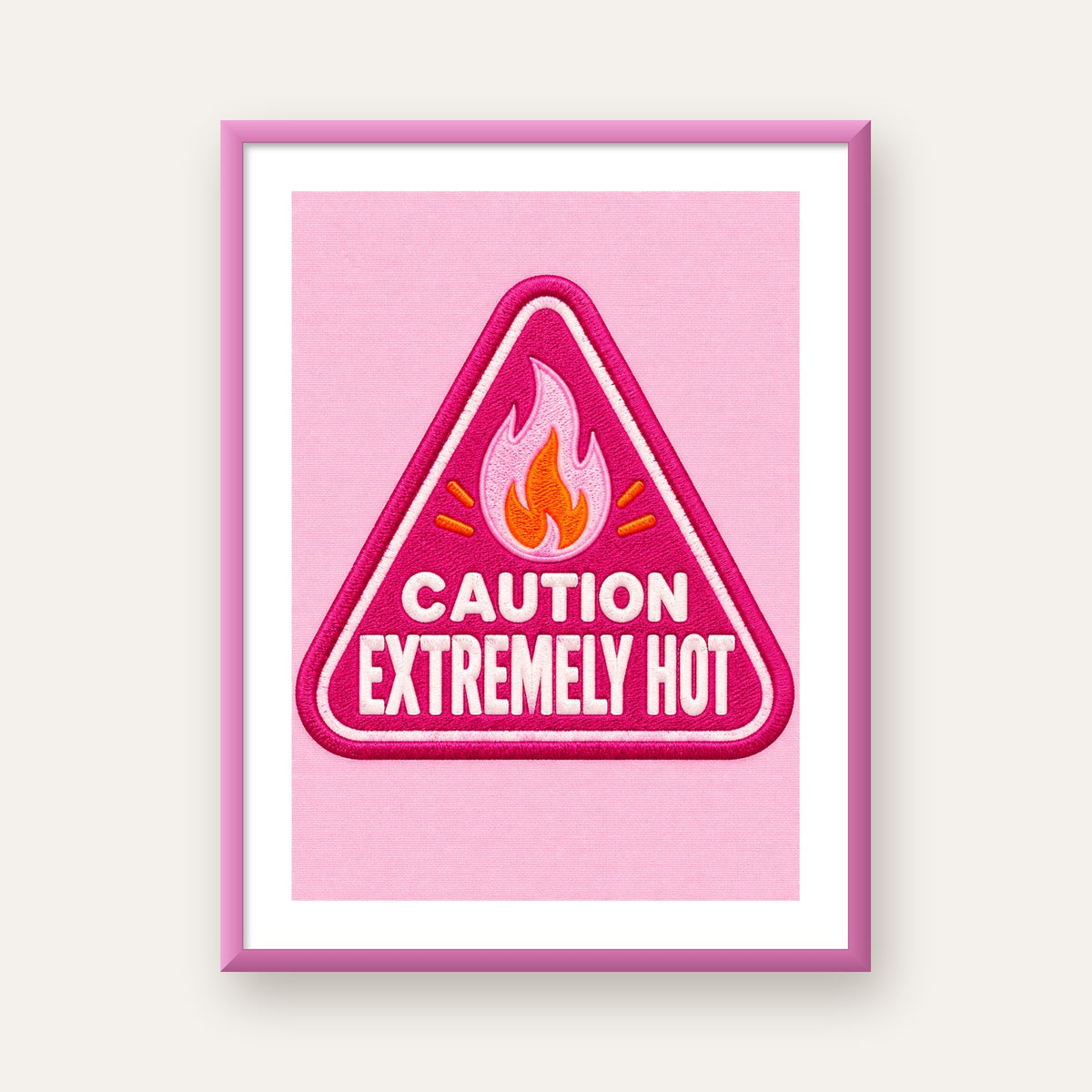 Caution — Extremely Hot — pembe çerçeveli paspartulu