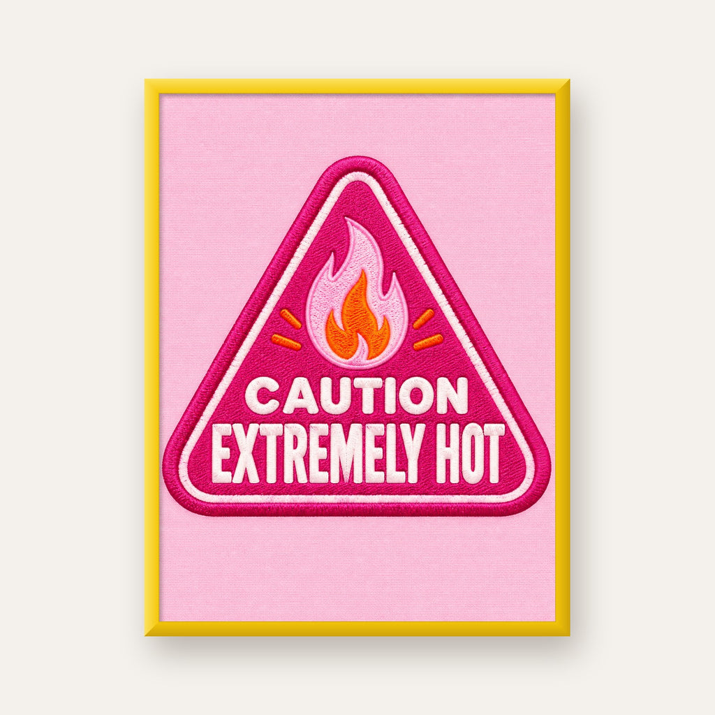 Caution — Extremely Hot — sarı çerçeveli
