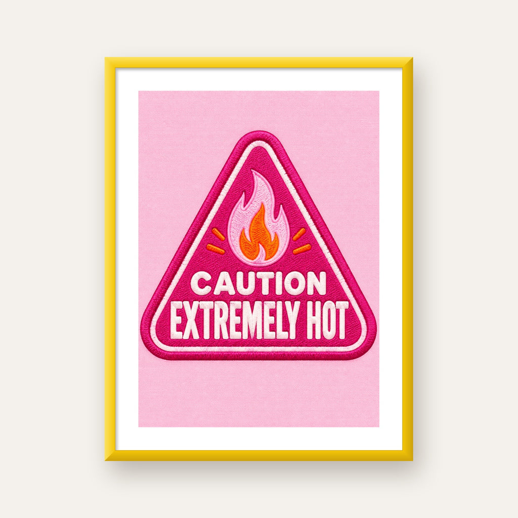 Caution — Extremely Hot — sarı çerçeveli paspartulu