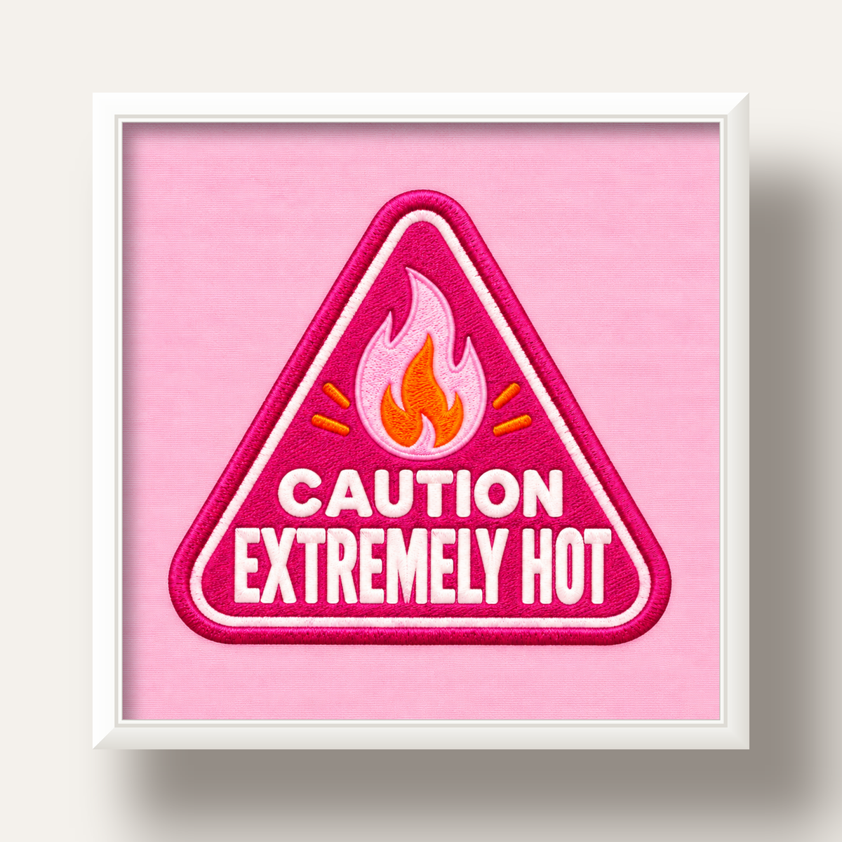 Caution — Extremely Hot — beyaz derin çerçeveli