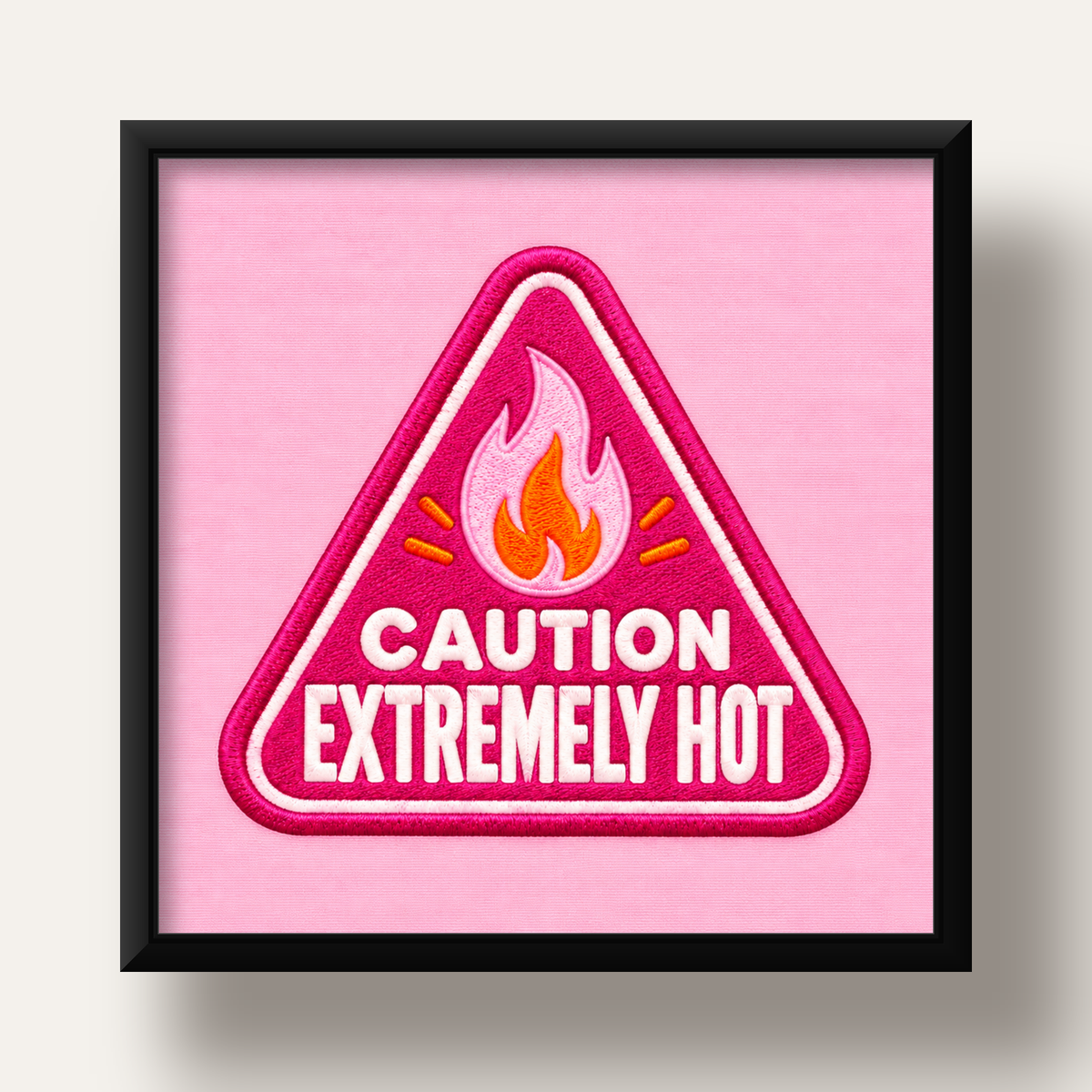Caution — Extremely Hot — siyah derin çerçeveli