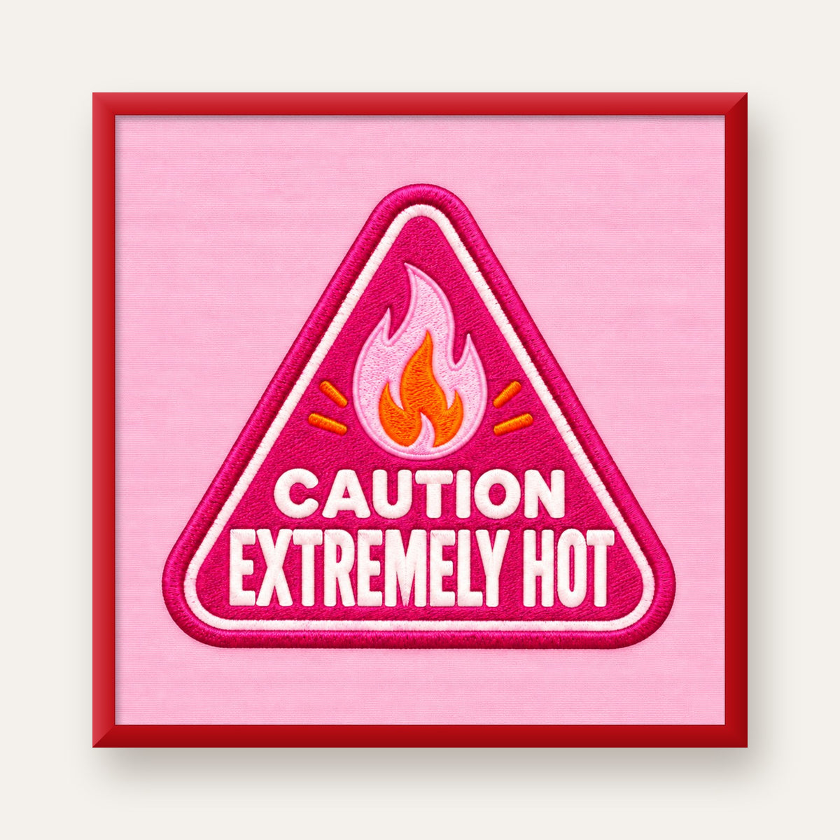 Caution — Extremely Hot — kırmızı çerçeveli